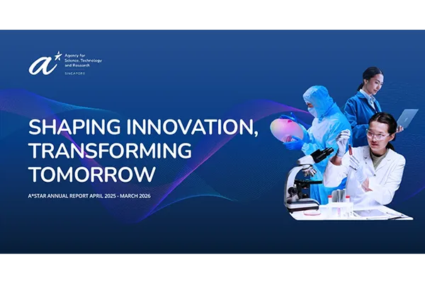 A*STAR Annual Report April 2025 – March 2026